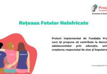 Fundația Progress lansează proiectul Reţeaua Fetelor Neînfricate, un mijloc de dezvoltare prin învățare și implicare civică a adolescentelor şi preadolescentelor