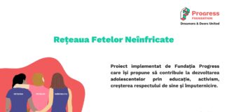 Fundația Progress lansează proiectul Reţeaua Fetelor Neînfricate, un mijloc de dezvoltare prin învățare și implicare civică a adolescentelor şi preadolescentelor