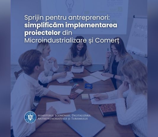 Sprijin pentru antreprenori: se simplifică implementarea proiectelor din Microindustrializare și Comerț