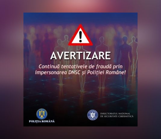 AVERTIZARE – Continuă tentativele de fraudă online care se folosesc de numele DNSC și al Poliției Română!