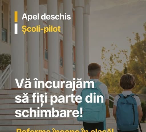 S-a lansat apelul pentru înscrierea în rețeaua de școli-pilot, în anul școlar 2026-2027