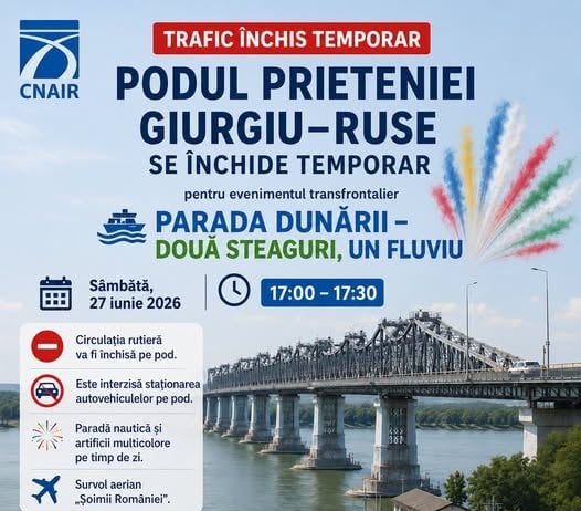 Circulația pe Podul Prieteniei se închide sâmbătă (27 iunie) pentru 30 de minute!