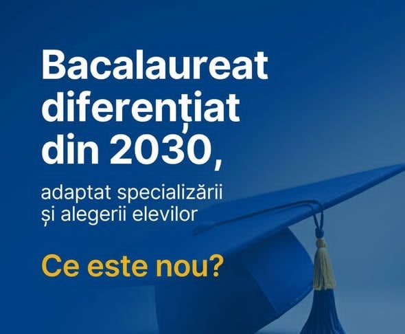 Bacalaureat diferențiat, din 2030, adaptat specializării și alegerii elevilor