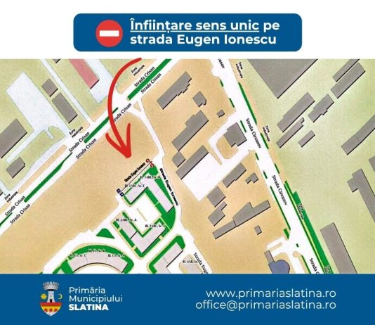 Sens unic pe strada Eugen Ionescu din Slatina. Cum se schimbă circulația în zonă