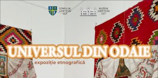 „Universul din odaie”, povestea casei tradiționale românești, readusă la viață într-o expoziție la Muzeul Județean Olt