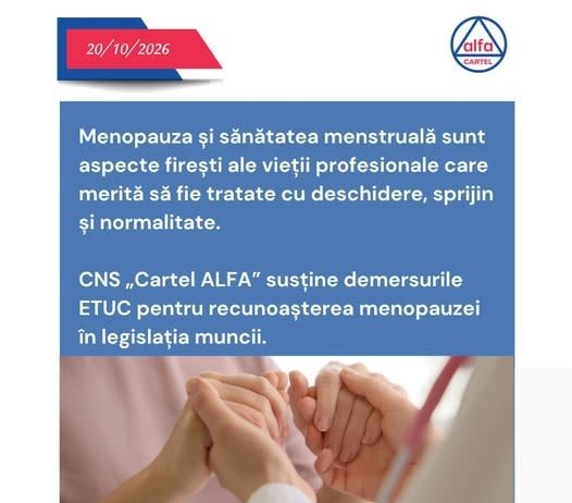 CNS „Cartel ALFA” susține demersurile Confederației Europene a Sindicatelor pentru recunoașterea menopauzei în legislația muncii.